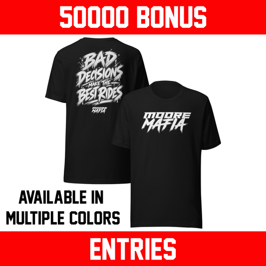 Bad Decisions Make The Best Rides Unisex T-Shirt ***50,000 BONUS ENTRIES ***