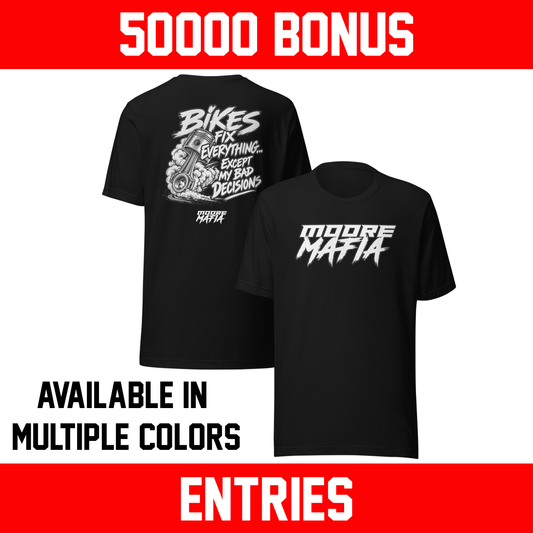 Bikes Fix Everything Unisex T-Shirt ***50,000 BONUS ENTRIES ***