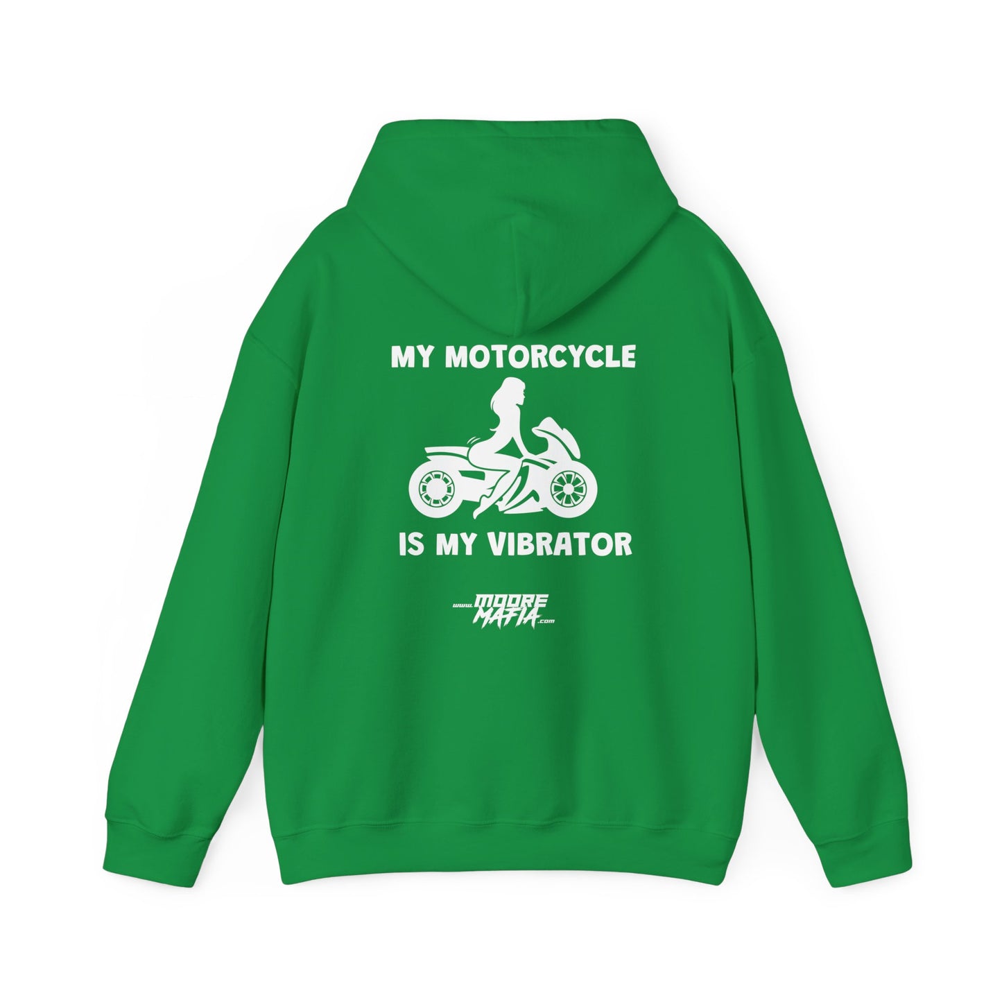 My Motorcyle Is My Vibrator Hooded Sweatshirt