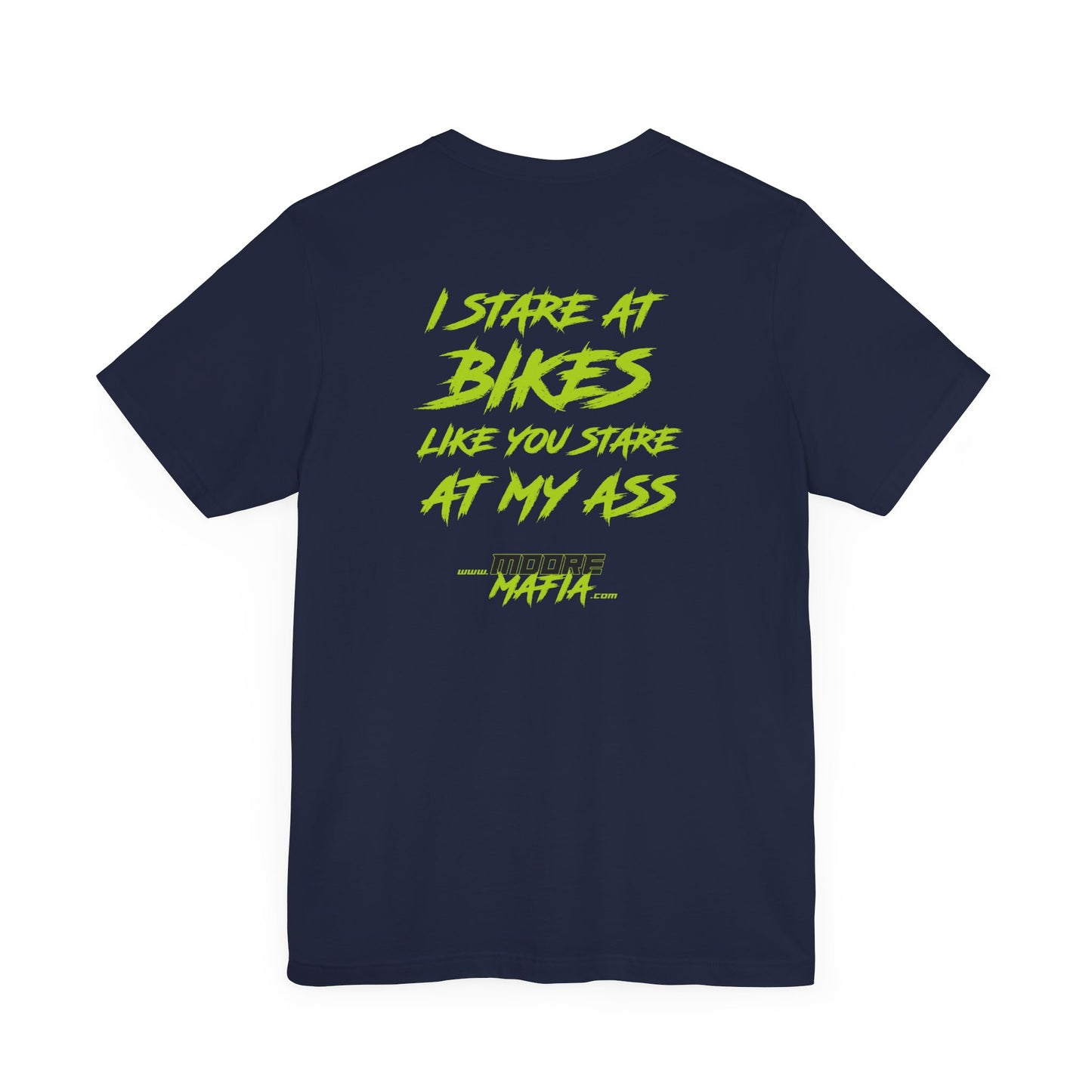 I Stare At Bikes Unisex T-Shirt