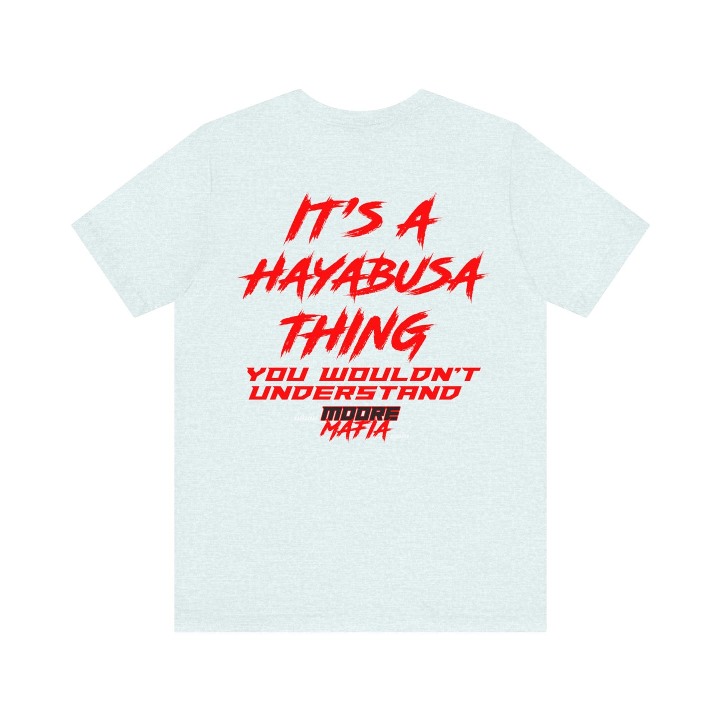 It's A Hayabusa Thing Unisex T-Shirt