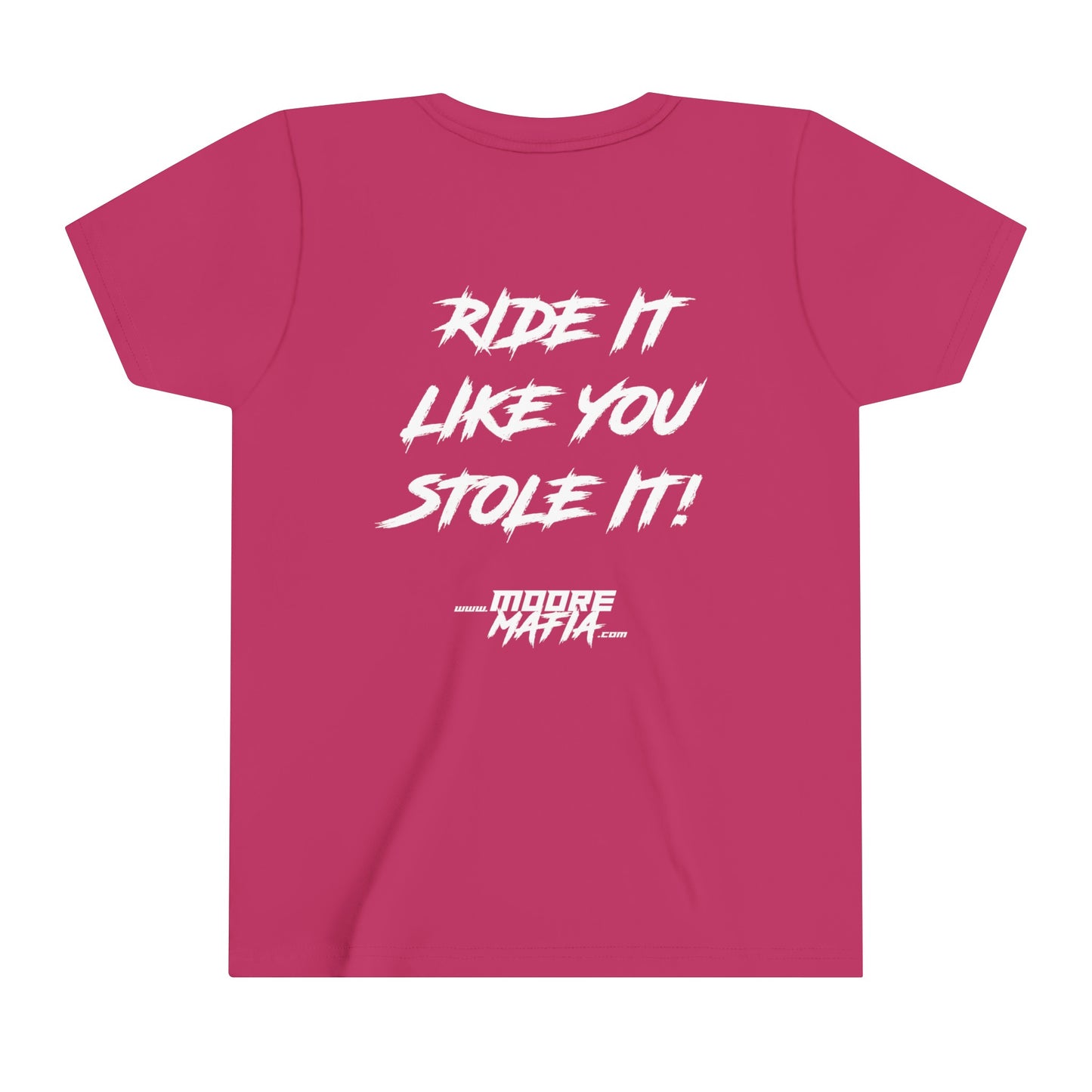 Ride It Like You Stole It Youth Short Sleeve T-Shirt