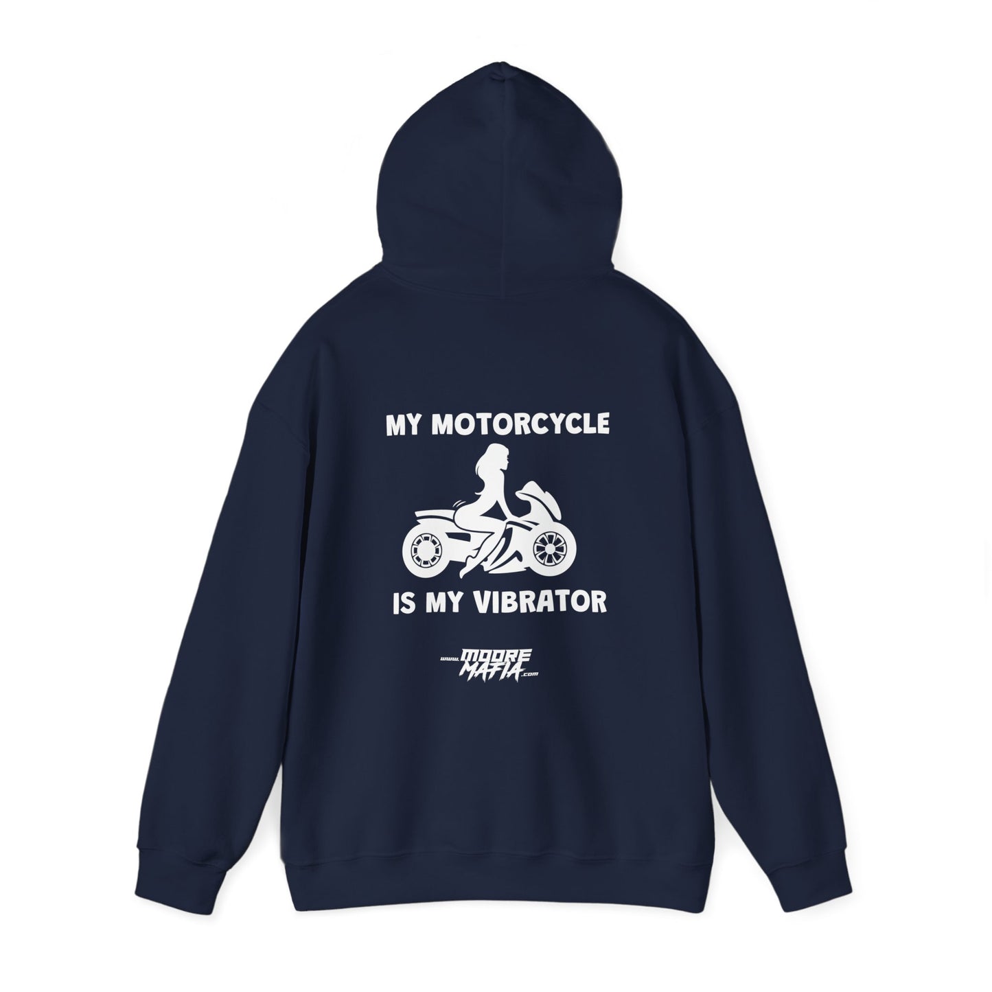 My Motorcyle Is My Vibrator Hooded Sweatshirt