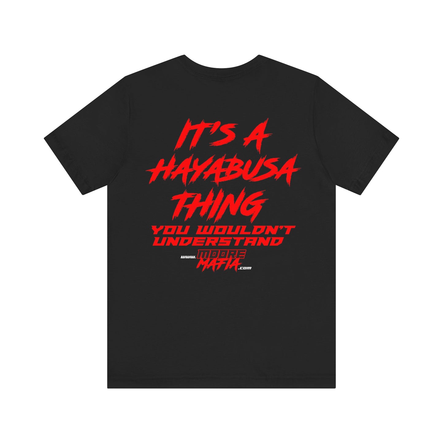 It's A Hayabusa Thing Unisex T-Shirt