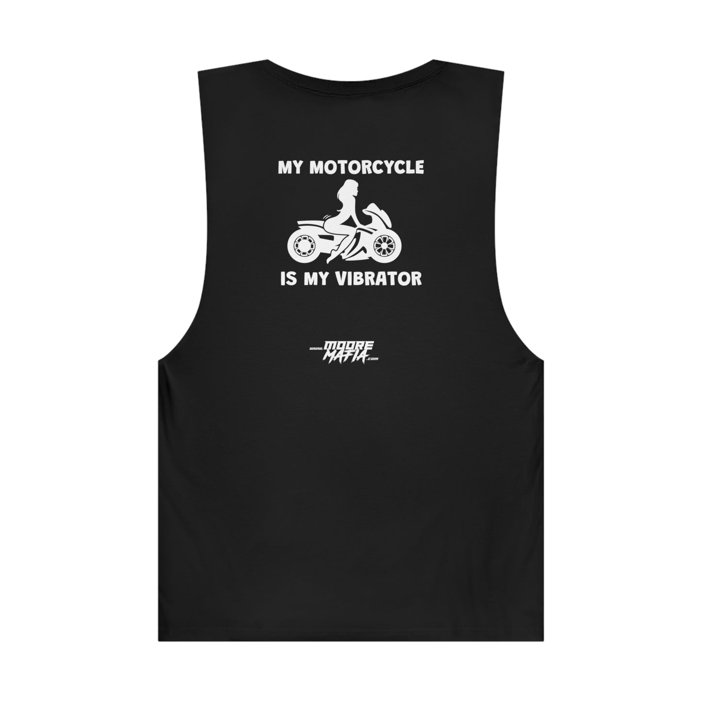 My Motorcycle Is My Vibrator Unisex Muscle Tank