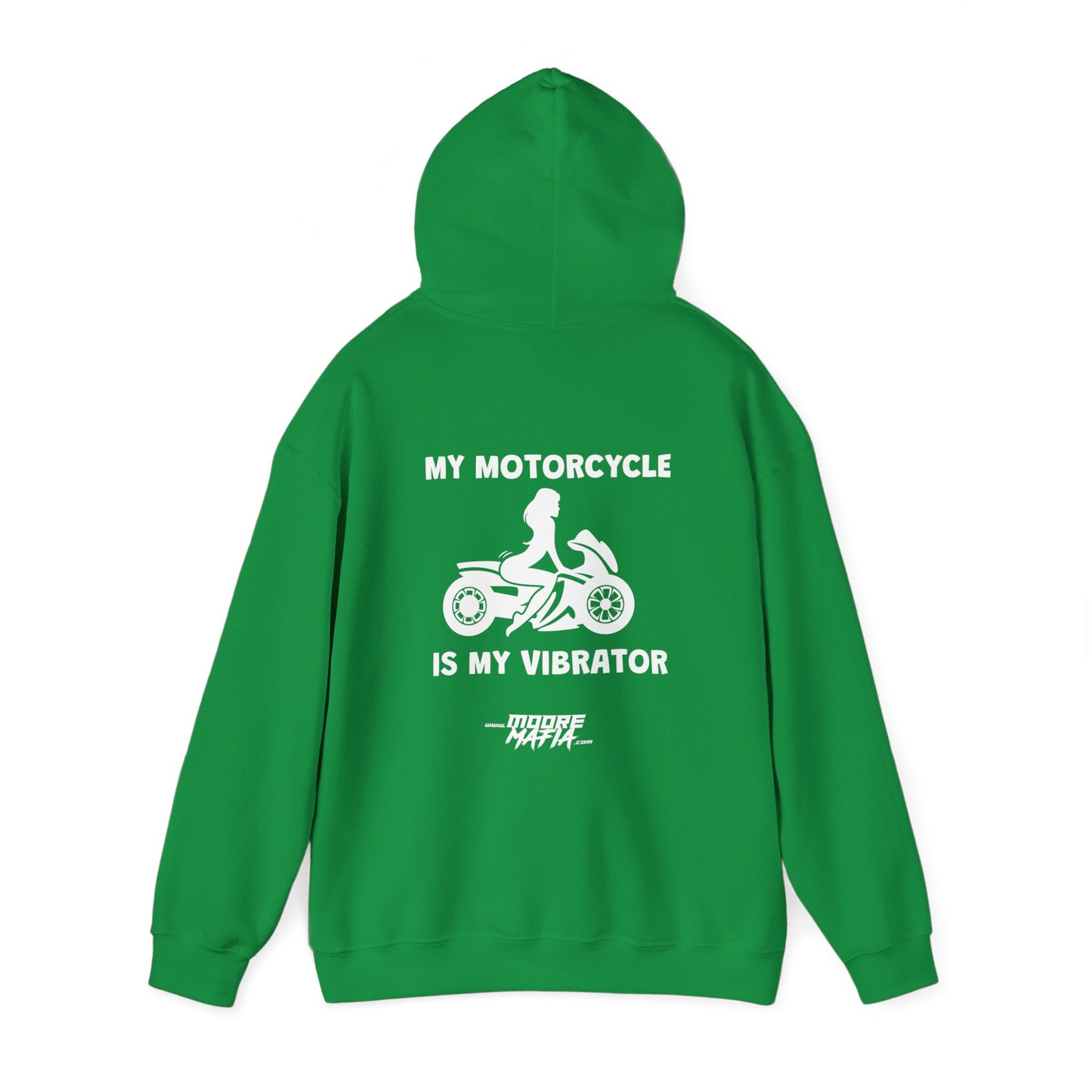 My Motorcyle Is My Vibrator Hooded Sweatshirt