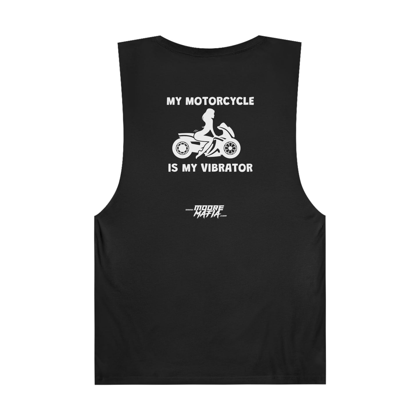 My Motorcycle Is My Vibrator Unisex Muscle Tank