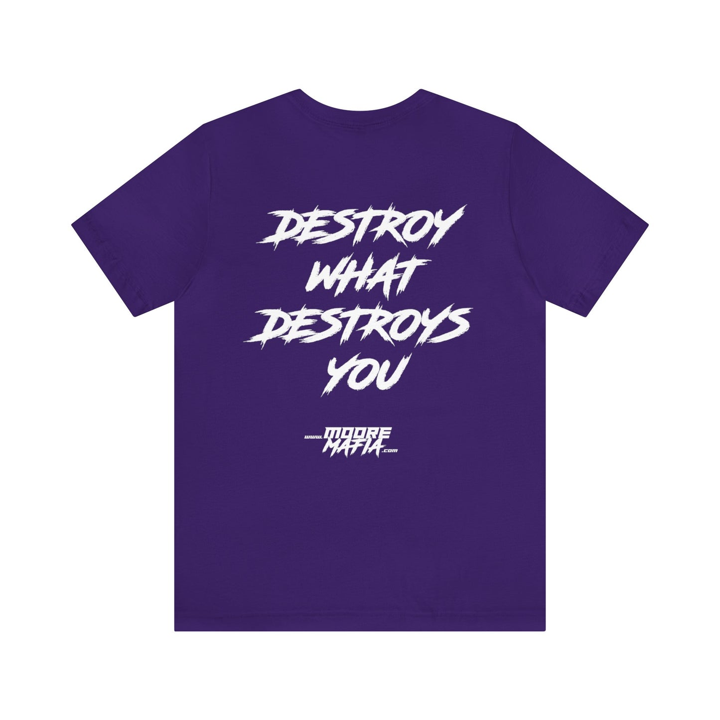 Destroy What Destroys You Unisex T-Shirt