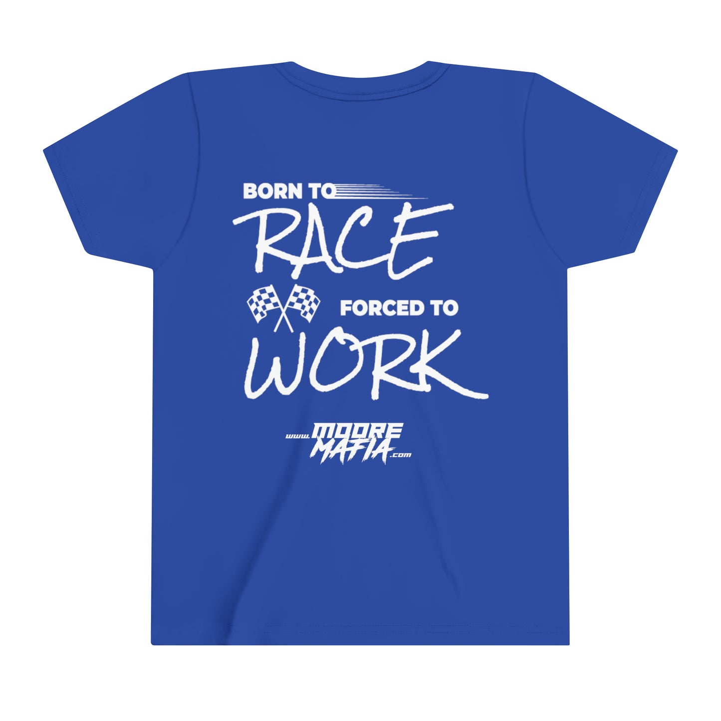 Born To Race Forced To Work Youth Short Sleeve T-Shirt