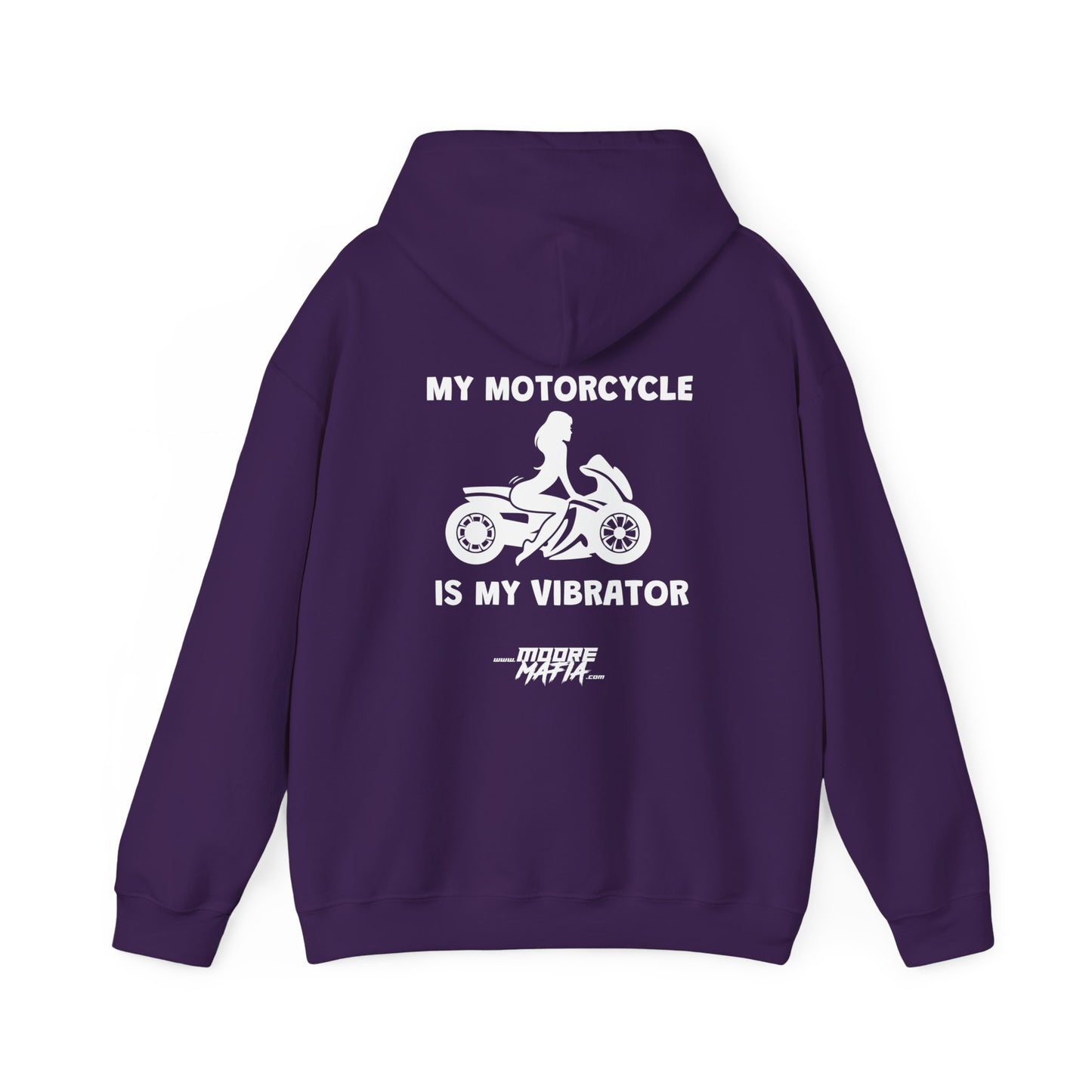 My Motorcyle Is My Vibrator Hooded Sweatshirt