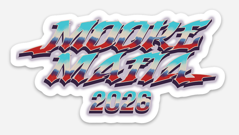 Moore Mafia 2026 Sticker
