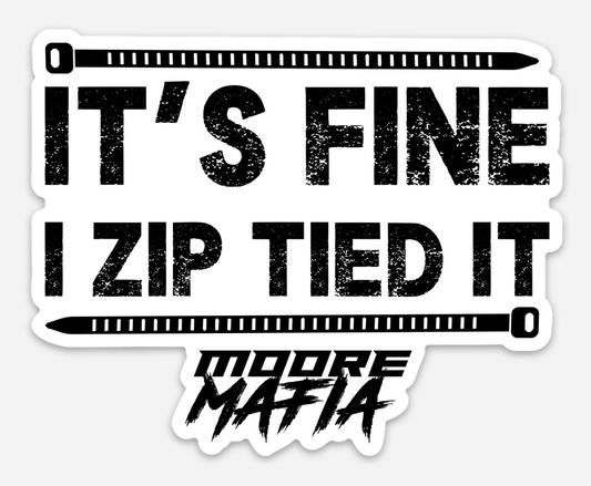 I Zip Tied It Sticker