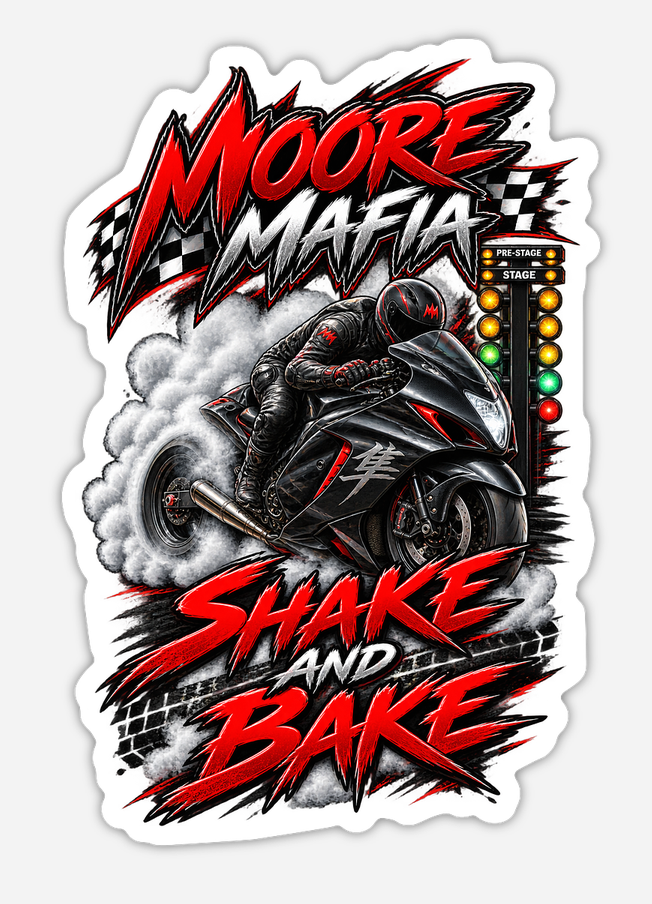 Moore Mafia Shake And Bake Sticker
