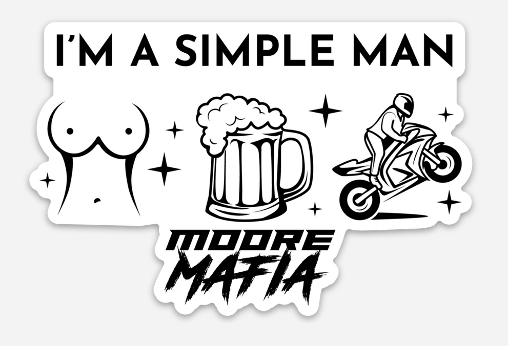 I'm A Simple Man Sticker