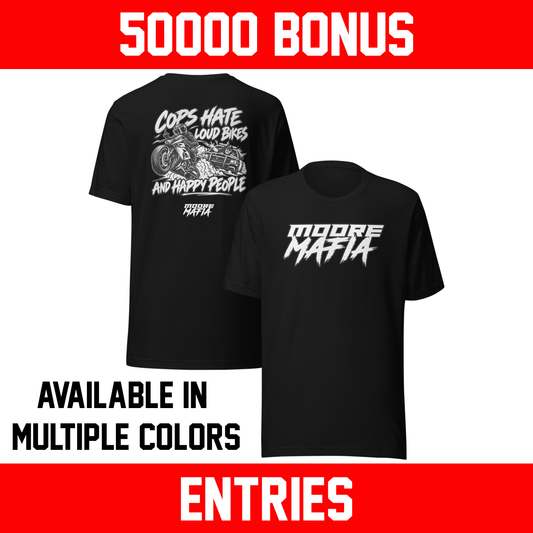 Cops Hate Louds Bikes And Happy People Unisex T-Shirt ***50,000 BONUS ENTRIES ***