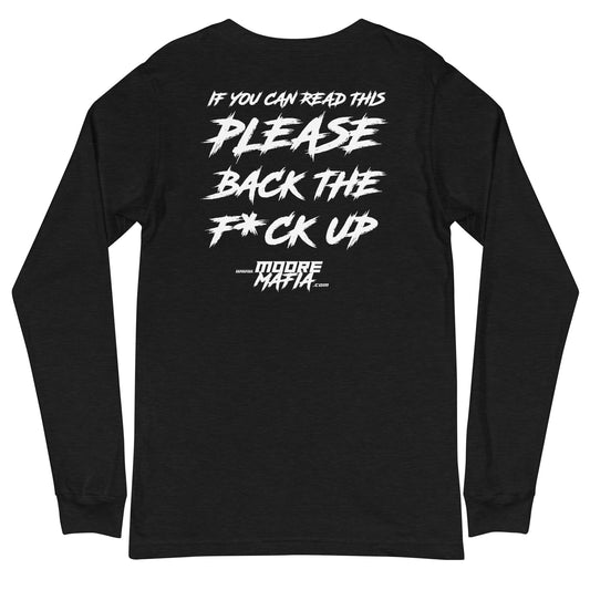 Back The F*ck Up Unisex Long Sleeve Tee