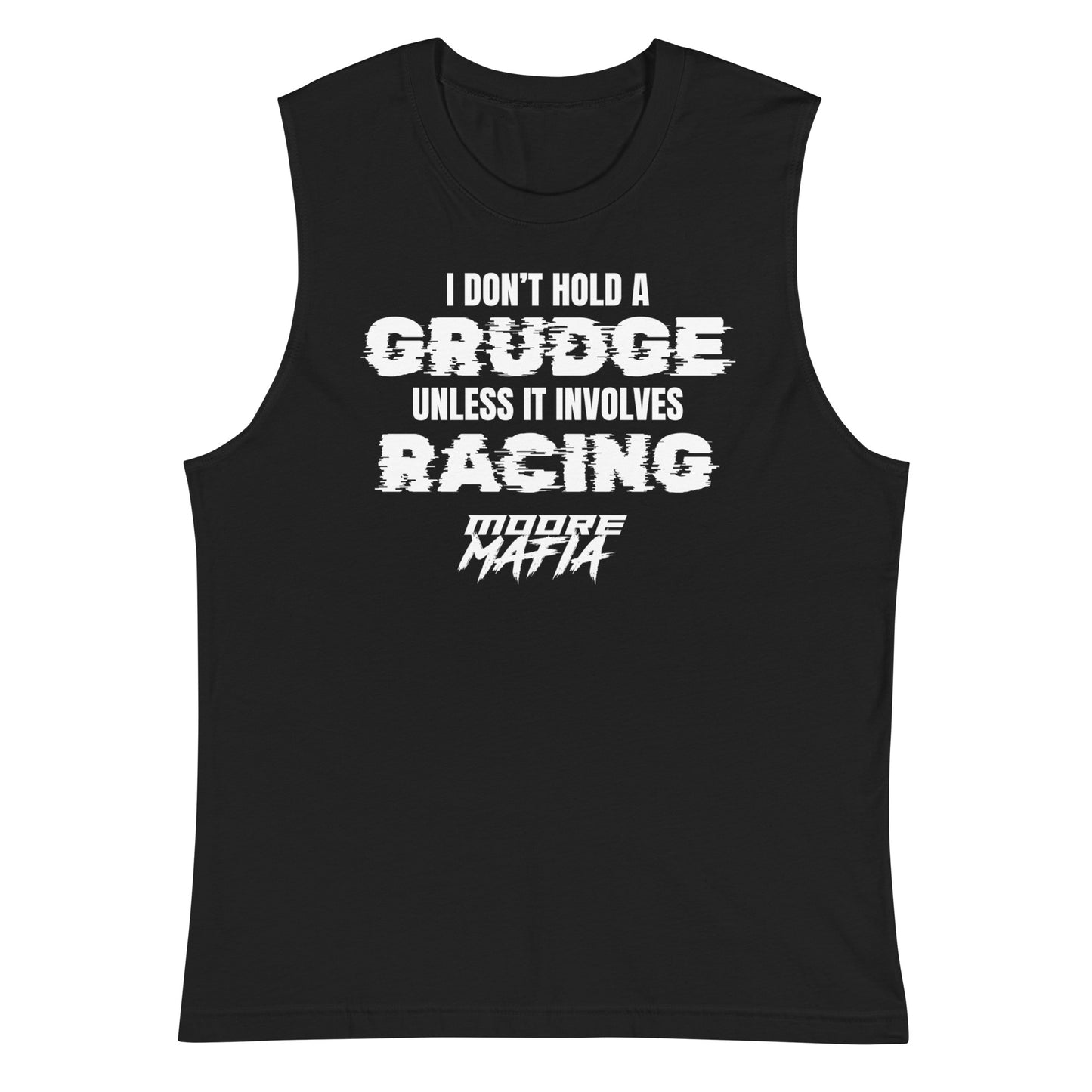 I Don't Hold A Grudge Muscle Shirt