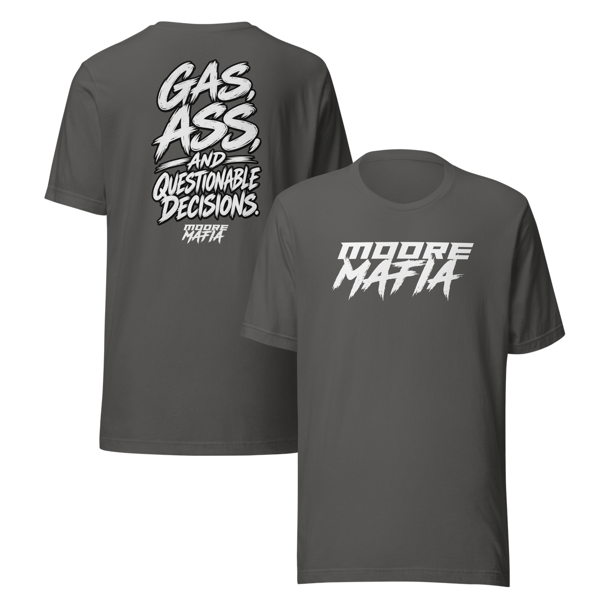 Gas, Ass, And Bad Decisions Unisex T-Shirt