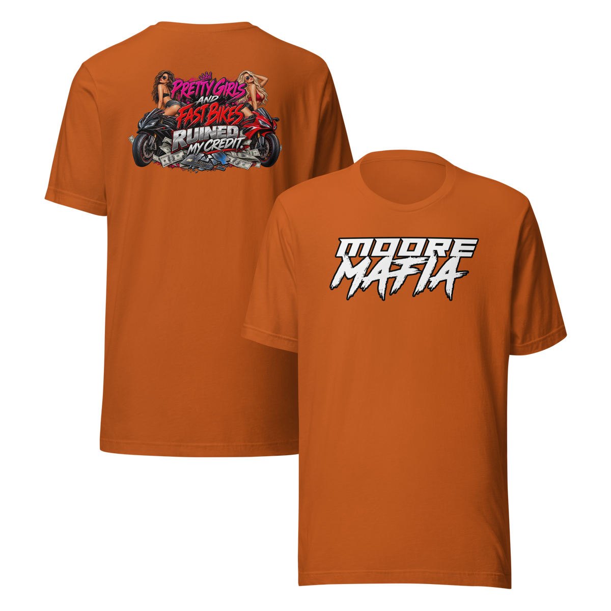 Pretty Girls And Fast Bikes Ruined My Credit Version 1 Unisex T-Shirt ***50,000 BONUS ENTRIES ***