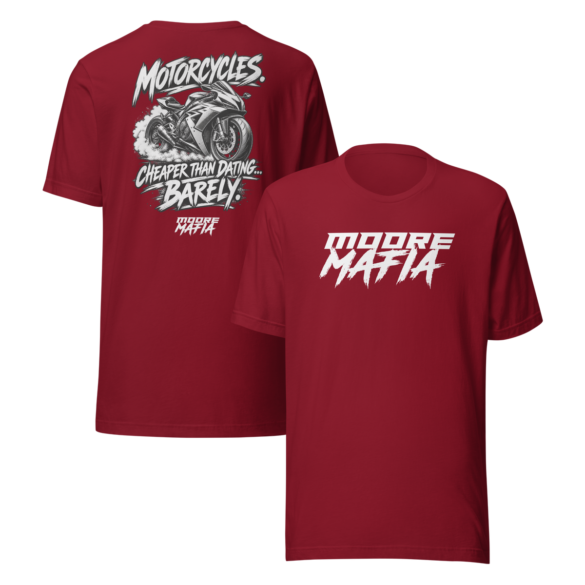 Motorcycles Cheaper Than Dating Barely Unisex T-Shirt ***25,000 BONUS ENTRIES *** ENDS 5PM EST 10/11/2026