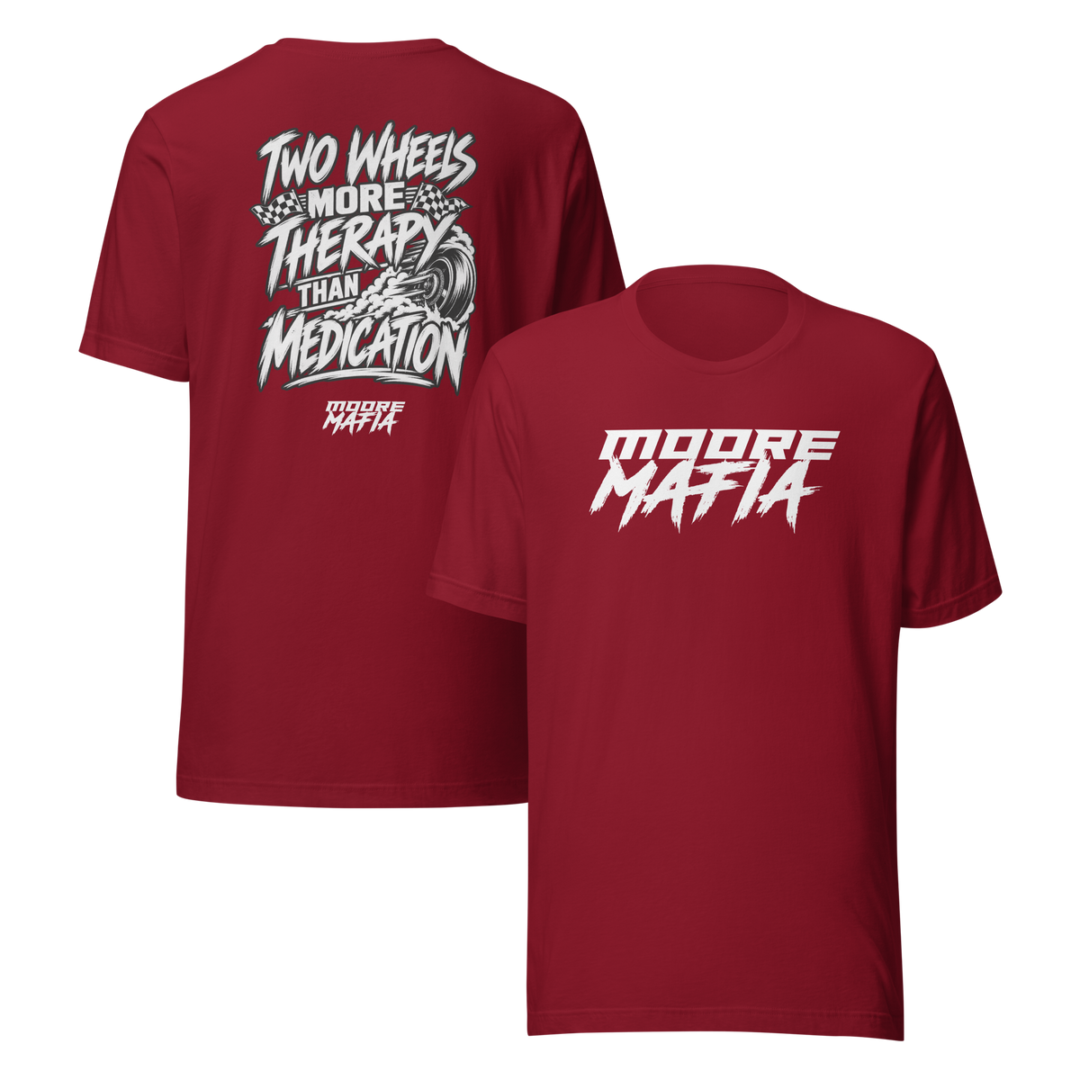 Two Wheels More Therapy Than Medication Unisex T-Shirt ***25,000 BONUS ENTRIES *** ENDS 5PM EST 10/18/2026