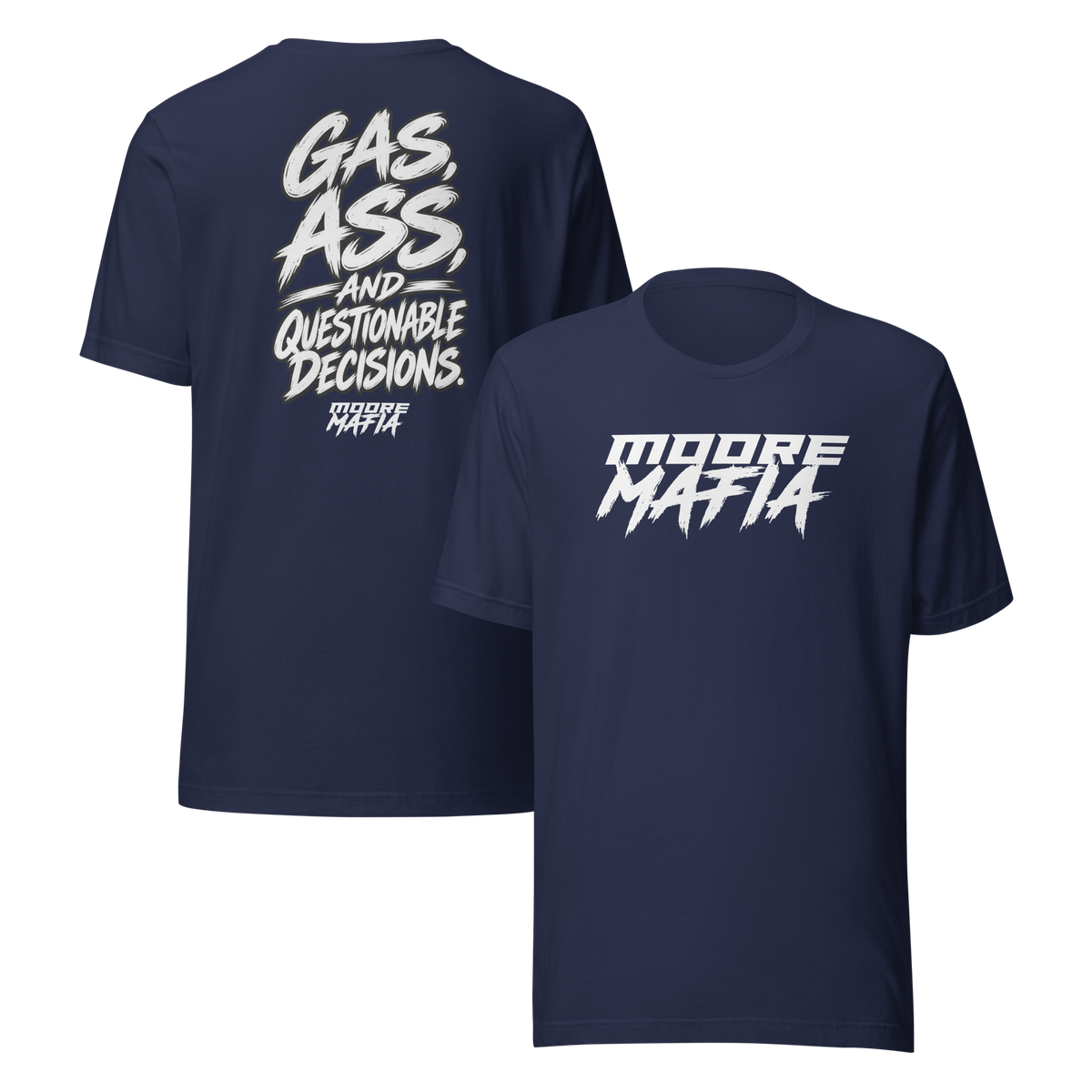 Gas, Ass, And Bad Decisions Unisex T-Shirt