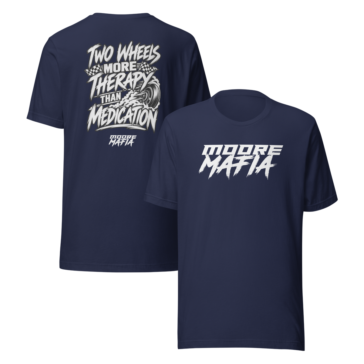 Two Wheels More Therapy Than Medication Unisex T-Shirt ***25,000 BONUS ENTRIES *** ENDS 5PM EST 10/18/2026
