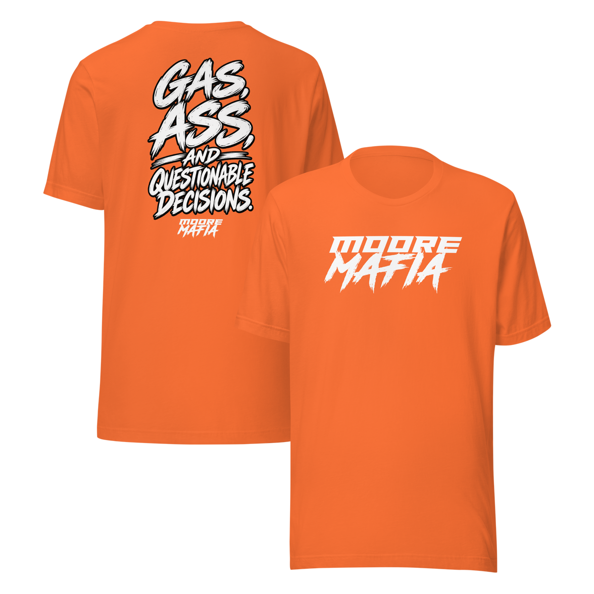 Gas, Ass, And Bad Decisions Unisex T-Shirt
