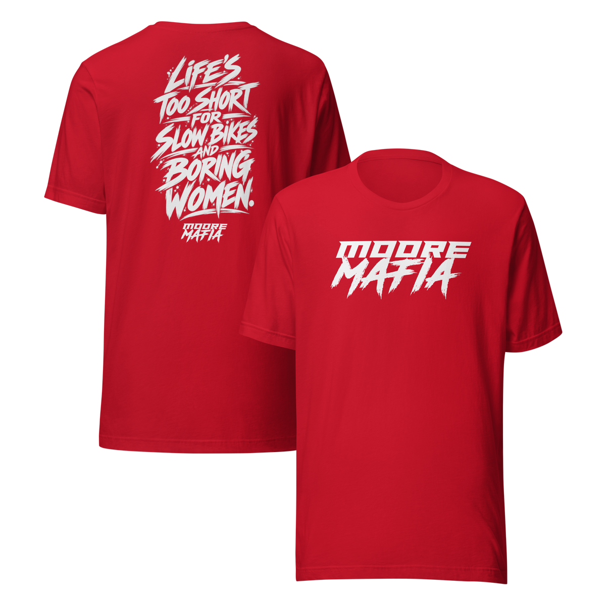 Life's Too Short For Slow Bikes And Boring Women Unisex T-Shirt ***15,000 BONUS ENTRIES *** ENDS 5PM EST 10/7/2026