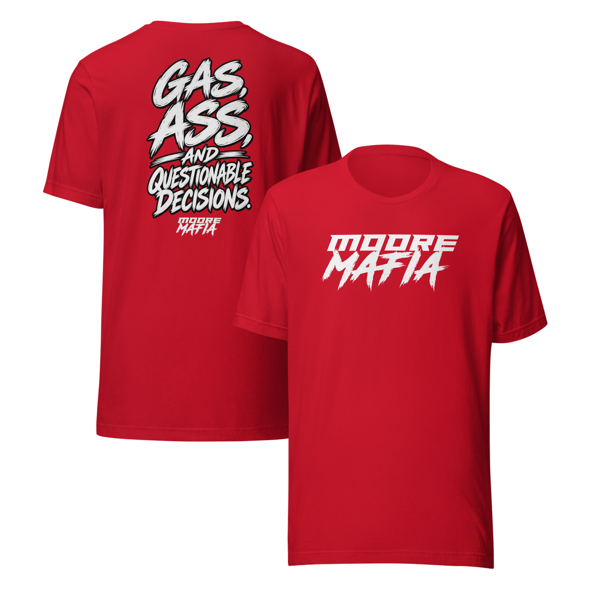 Gas, Ass, And Bad Decisions Unisex T-Shirt