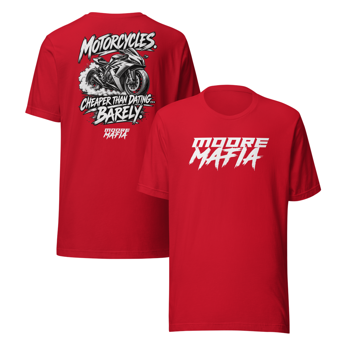 Motorcycles Cheaper Than Dating Barely Unisex T-Shirt ***25,000 BONUS ENTRIES *** ENDS 5PM EST 10/11/2026