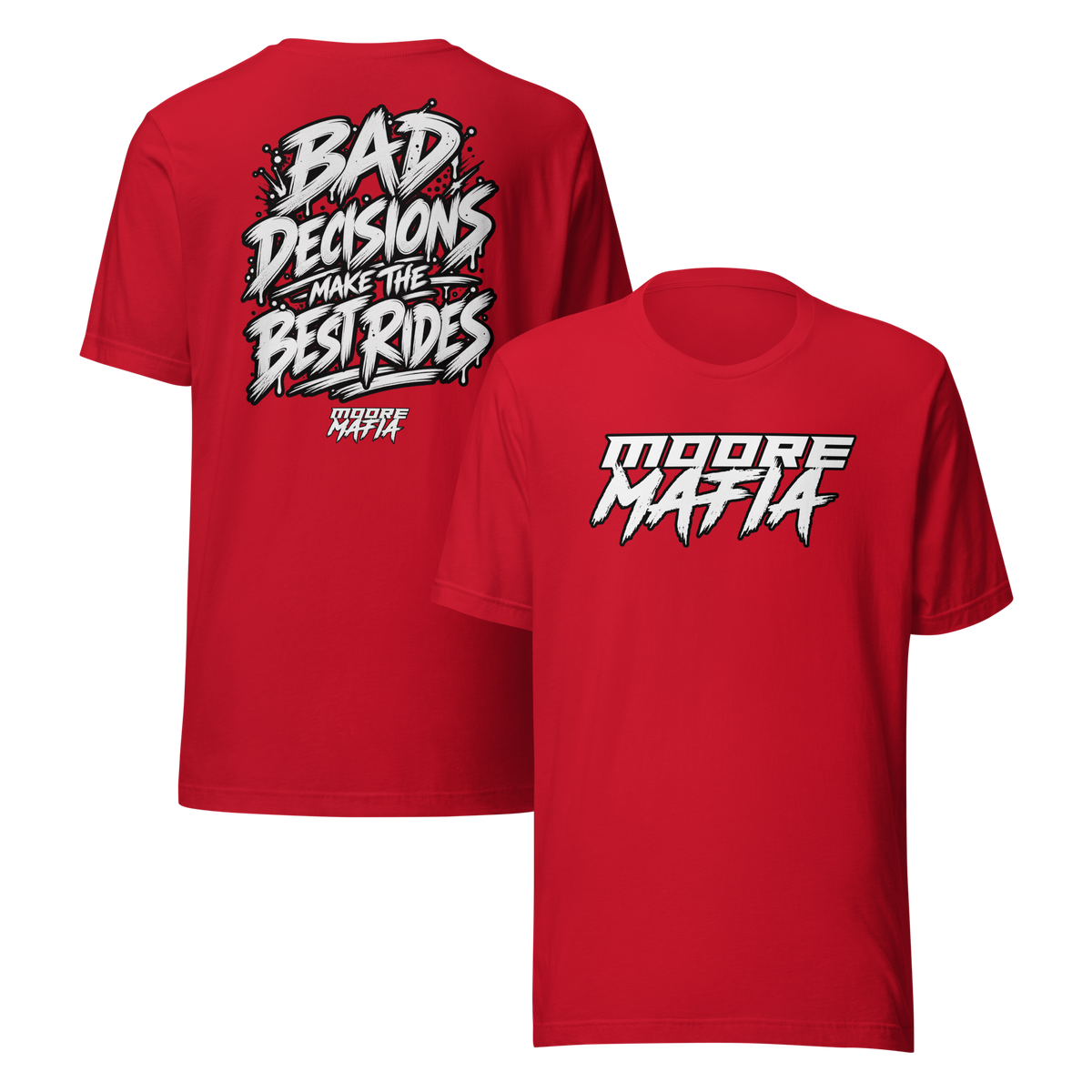 Bad Decisions Make The Best Rides Unisex T-Shirt ***50,000 BONUS ENTRIES ***
