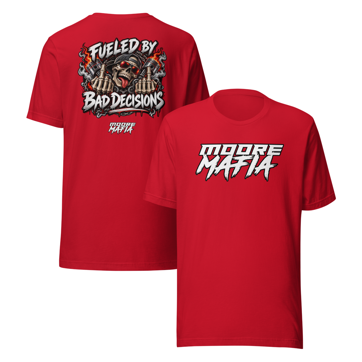 Fueled By Bad Decisions Unisex T-Shirt ***50,000 BONUS ENTRIES ***