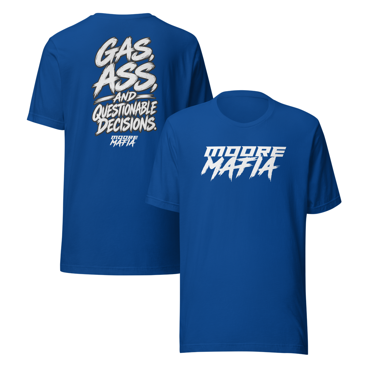 Gas, Ass, And Bad Decisions Unisex T-Shirt